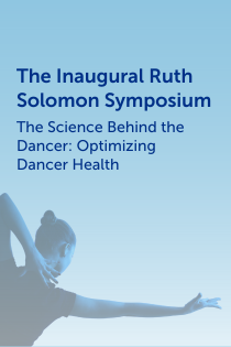 The Inaugural Ruth Solomon Symposium – The Science Behind the Dancer: Optimizing Dancer Health Banner